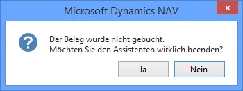 Der Beleg wurde nicht gebucht. Möchten Sie den Assistenten wirklich beenden?
