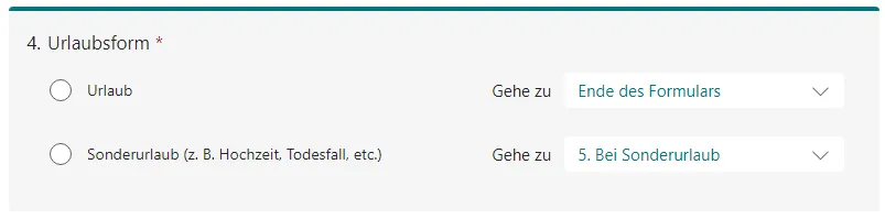 Frage 4. &lsquo;Urlaubsform&rsquo; verzweigt bei Urlaub zum Ende des Formulars und bei Sonderurlaub zu Frage 5. &lsquo;Bei Sonderurlaub&rsquo;